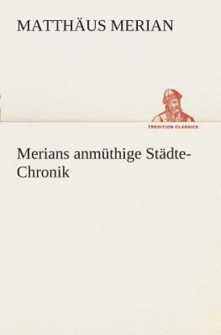 Book Merians anmuthige Stadte-Chronik Matthäus Merian