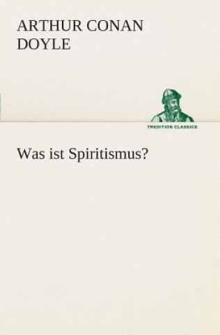 Book Was ist Spiritismus? Arthur Conan Doyle