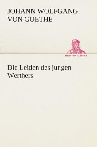 Könyv Leiden des jungen Werthers Johann W. von Goethe