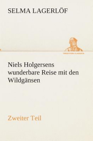 Kniha Niels Holgersens wunderbare Reise mit den Wildgansen Selma Lagerlöf