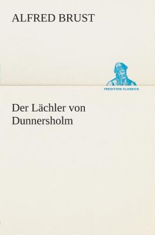 Книга Lachler von Dunnersholm Alfred Brust