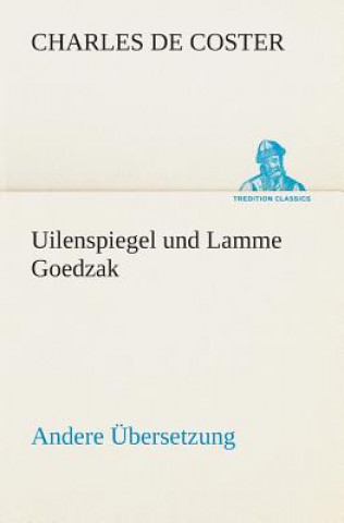 Book Uilenspiegel und Lamme Goedzak (Andere UEbersetzung) Charles De Coster