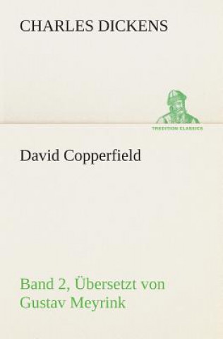 Książka David Copperfield - Band 2, UEbersetzt von Gustav Meyrink Charles Dickens