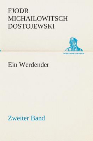 Βιβλίο Ein Werdender - Zweiter Band Fjodor M. Dostojewskij