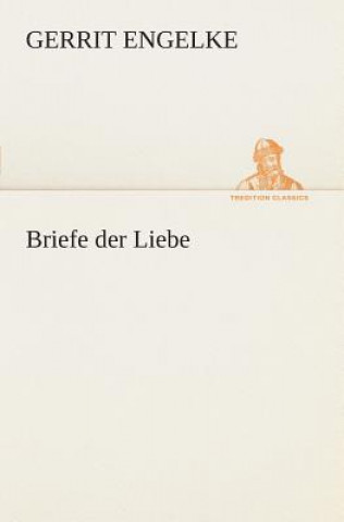 Livre Briefe der Liebe Gerrit Engelke