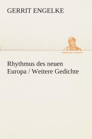 Książka Rhythmus des neuen Europa / Weitere Gedichte Gerrit Engelke