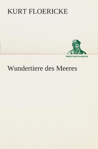 Book Wundertiere des Meeres Kurt Floericke