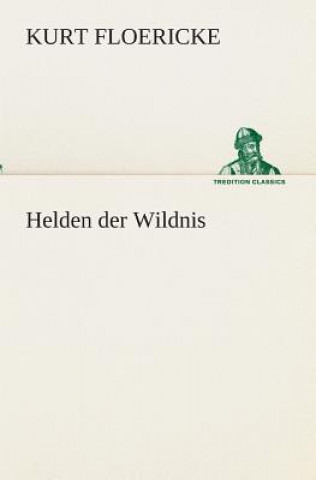 Carte Helden der Wildnis Kurt Floericke