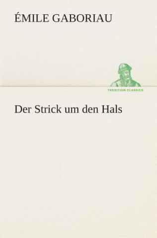 Carte Der Strick um den Hals Émile Gaboriau