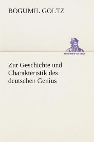 Kniha Zur Geschichte und Charakteristik des deutschen Genius Bogumil Goltz