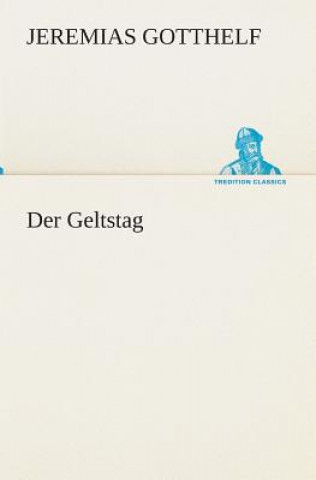 Kniha Der Geltstag Jeremias Gotthelf