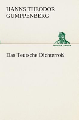 Carte Das Teutsche Dichterross Hanns Theodor Gumppenberg