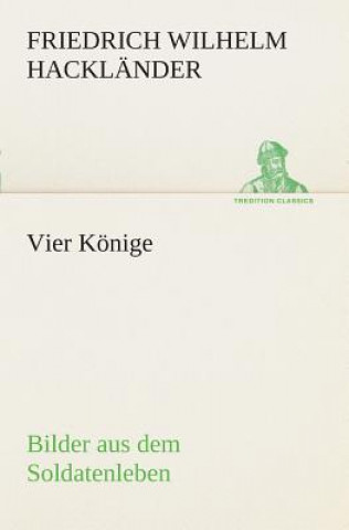 Carte Vier Koenige Friedrich Wilhelm Hackländer