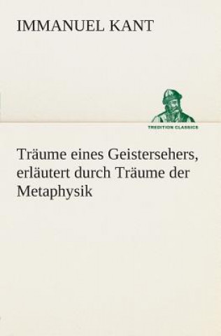 Carte Traume eines Geistersehers, erlautert durch Traume der Metaphysik Immanuel Kant