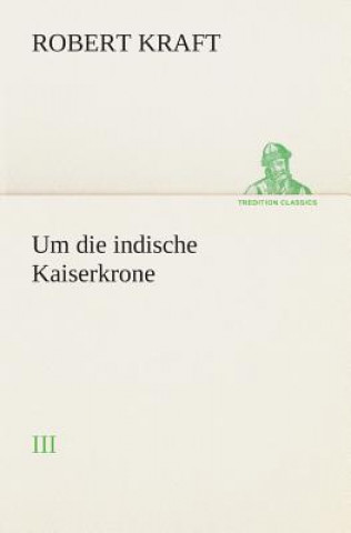 Książka Um Die Indische Kaiserkrone II Robert Kraft