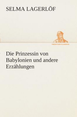 Knjiga Prinzessin von Babylonien und andere Erzahlungen Selma Lagerlöf