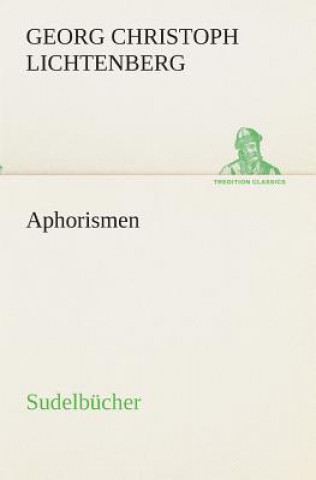 Könyv Aphorismen Georg Chr. Lichtenberg