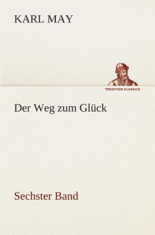 Kniha Weg zum Gluck Karl May