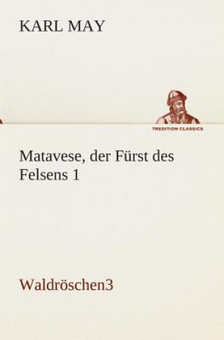 Knjiga Matavese, der Furst des Felsens 1 Karl May