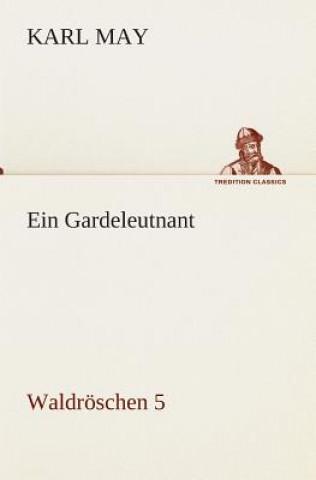 Kniha Ein Gardeleutnant Karl May