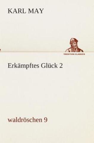 Kniha Erkampftes Gluck 2 Karl May