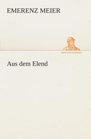 Kniha Aus dem Elend Emerenz Meier