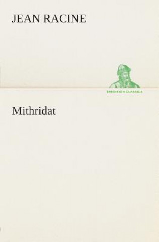 Livre Mithridat Jean Racine