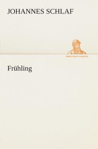Kniha Fruhling Johannes Schlaf
