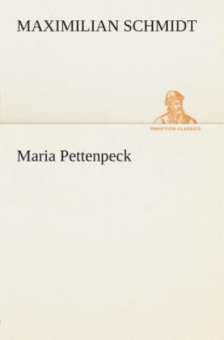 Buch Maria Pettenpeck Maximilian Schmidt