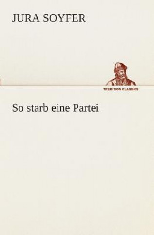 Libro So starb eine Partei Jura Soyfer