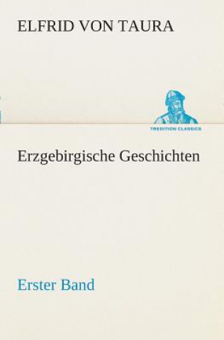 Książka Erzgebirgische Geschichten Elfrid von Taura