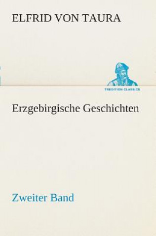 Kniha Erzgebirgische Geschichten Elfrid von Taura