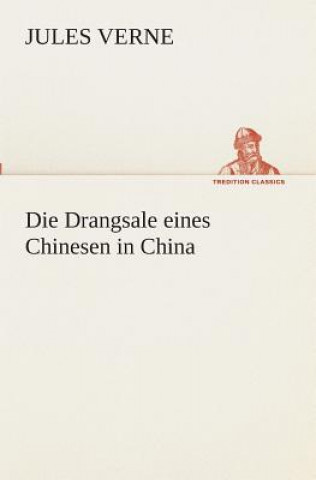 Carte Drangsale eines Chinesen in China Jules Verne
