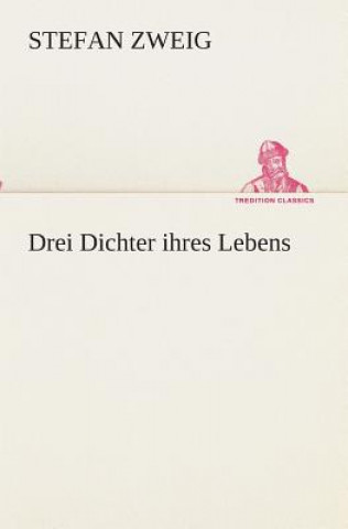 Книга Drei Dichter ihres Lebens Stefan Zweig