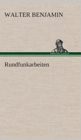 Kniha Rundfunkarbeiten Walter Benjamin