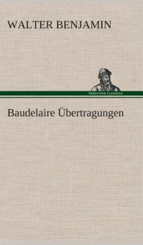 Книга Baudelaire UEbertragungen Walter Benjamin