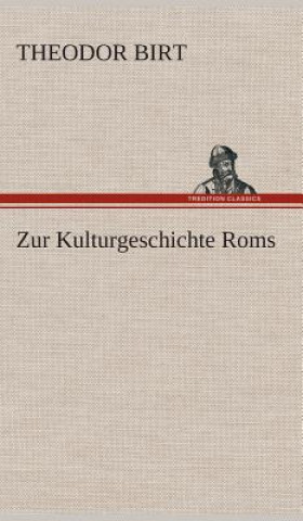 Carte Zur Kulturgeschichte Roms Theodor Birt