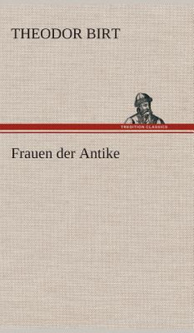 Könyv Frauen der Antike Theodor Birt