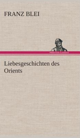 Book Liebesgeschichten des Orients Franz Blei