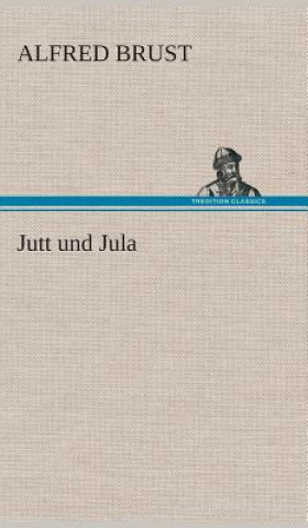 Carte Jutt und Jula Alfred Brust
