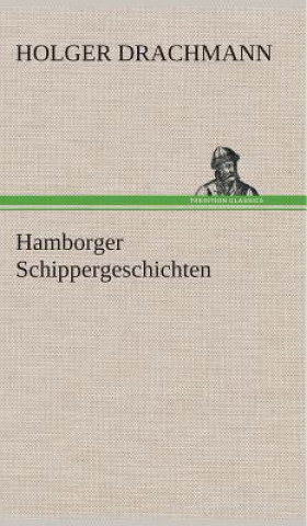Carte Hamborger Schippergeschichten Holger Drachmann