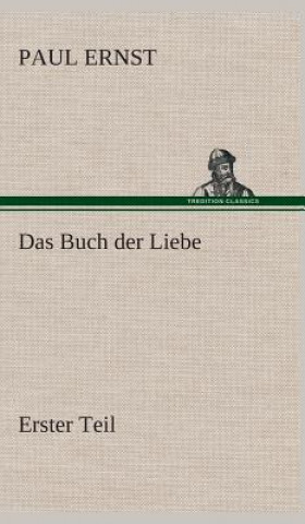 Carte Das Buch der Liebe Paul Ernst