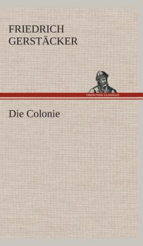 Книга Colonie Friedrich Gerstäcker