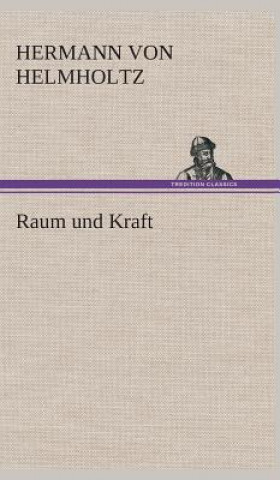 Kniha Raum und Kraft Hermann von Helmholtz