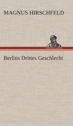Carte Berlins Drittes Geschlecht Magnus Hirschfeld