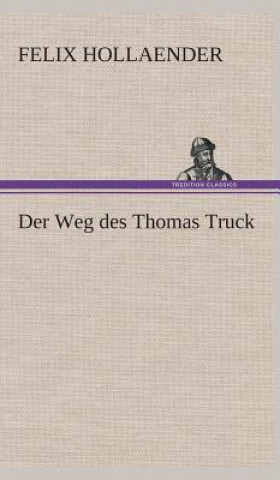 Βιβλίο Weg des Thomas Truck Felix Hollaender