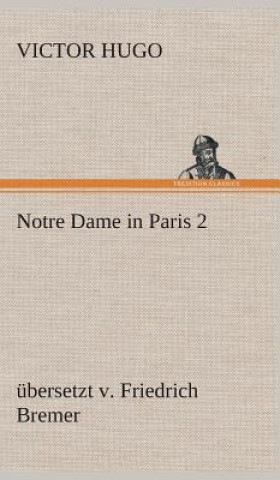 Kniha Notre Dame in Paris 2, ubersetzt v Victor Hugo