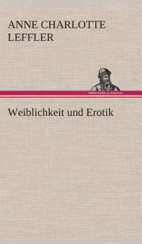 Buch Weiblichkeit und Erotik Anne Charlotte Leffler