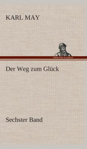 Kniha Weg zum Gluck Karl May