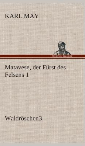 Knjiga Matavese, der Furst des Felsens 1 Karl May